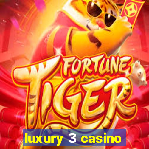 luxury 3 casino